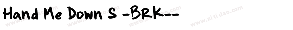 Hand Me Down S -BRK-字体转换